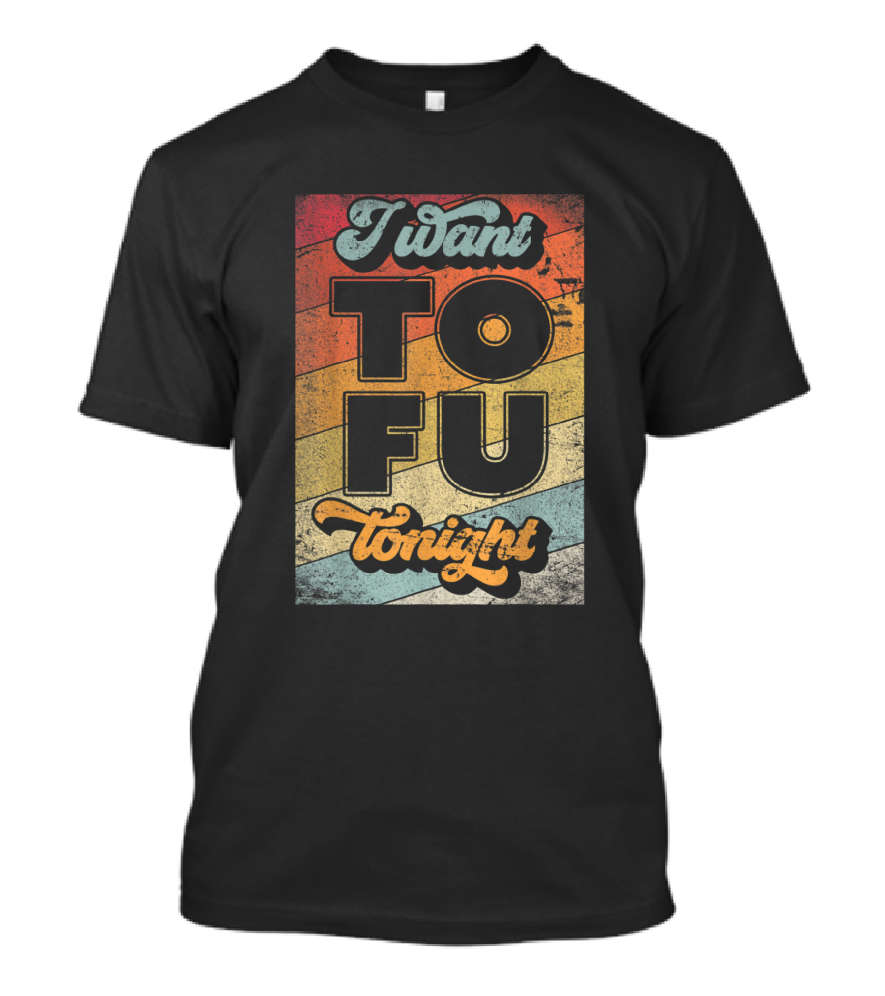I Want Tofu Tonight Retro Style Vegan Vegetaria T-Shirt