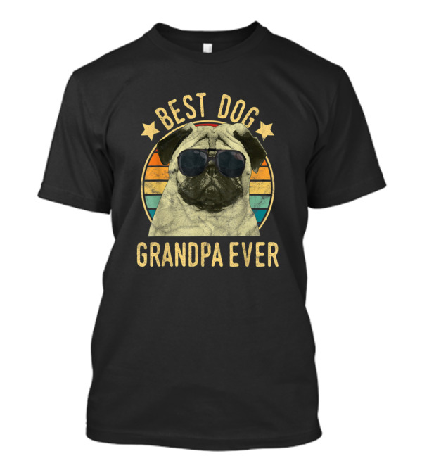 Best Dog Grandpa Ever Pug T-Shirt