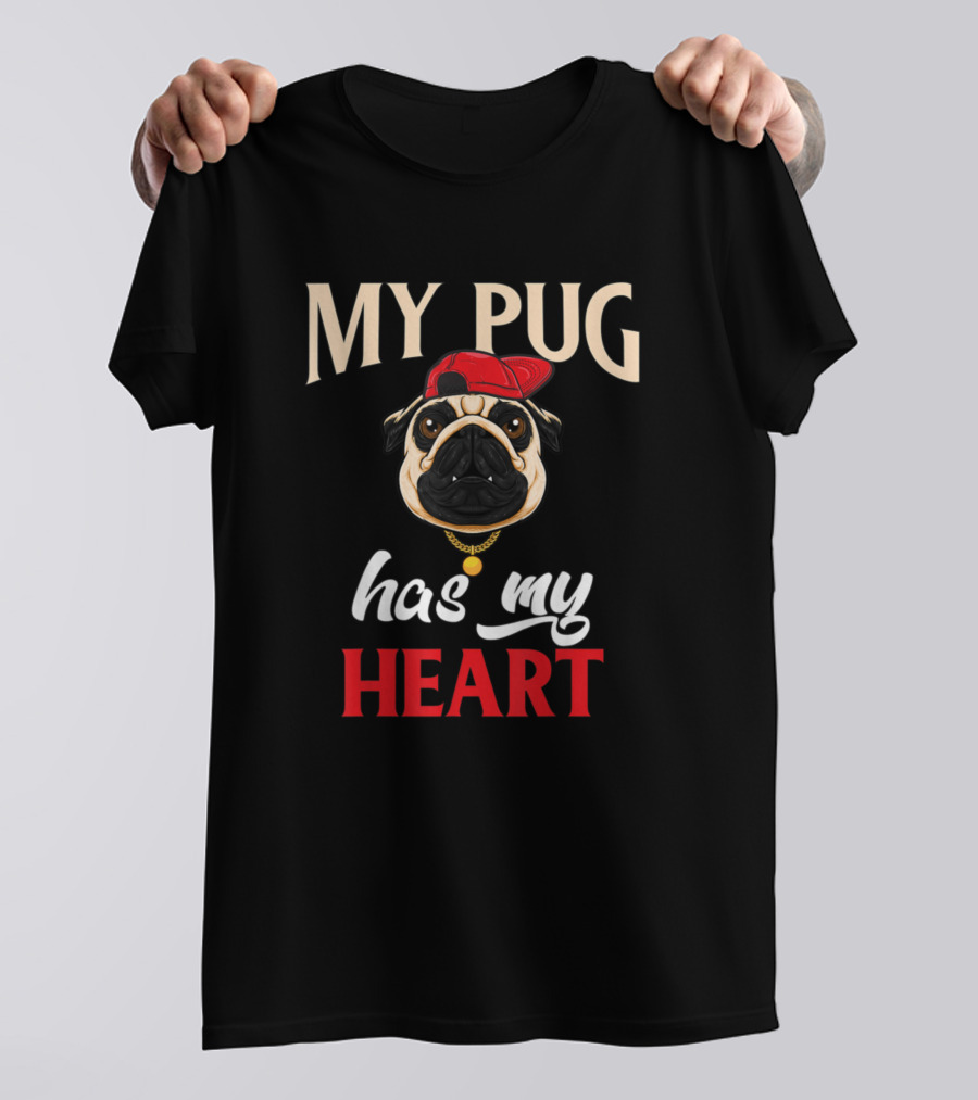 My Pug Has My Heart Pug Mom Pug Dad Love Style Hat Chain T-Shirt