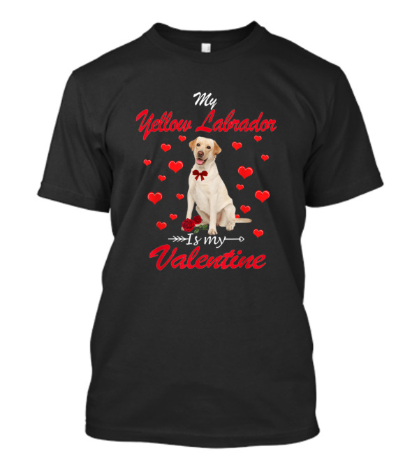 My Yellow Labrador Is My Valentine Cute Dog Surrounded By Hearts T-Shirt