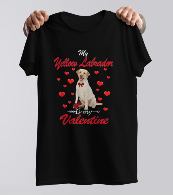 My Yellow Labrador Is My Valentine Cute Dog Surrounded By Hearts T-Shirt