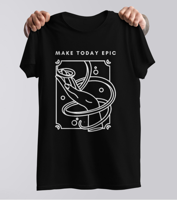 MAKE TODAY EPIC Hand With Spirals T-Shirt