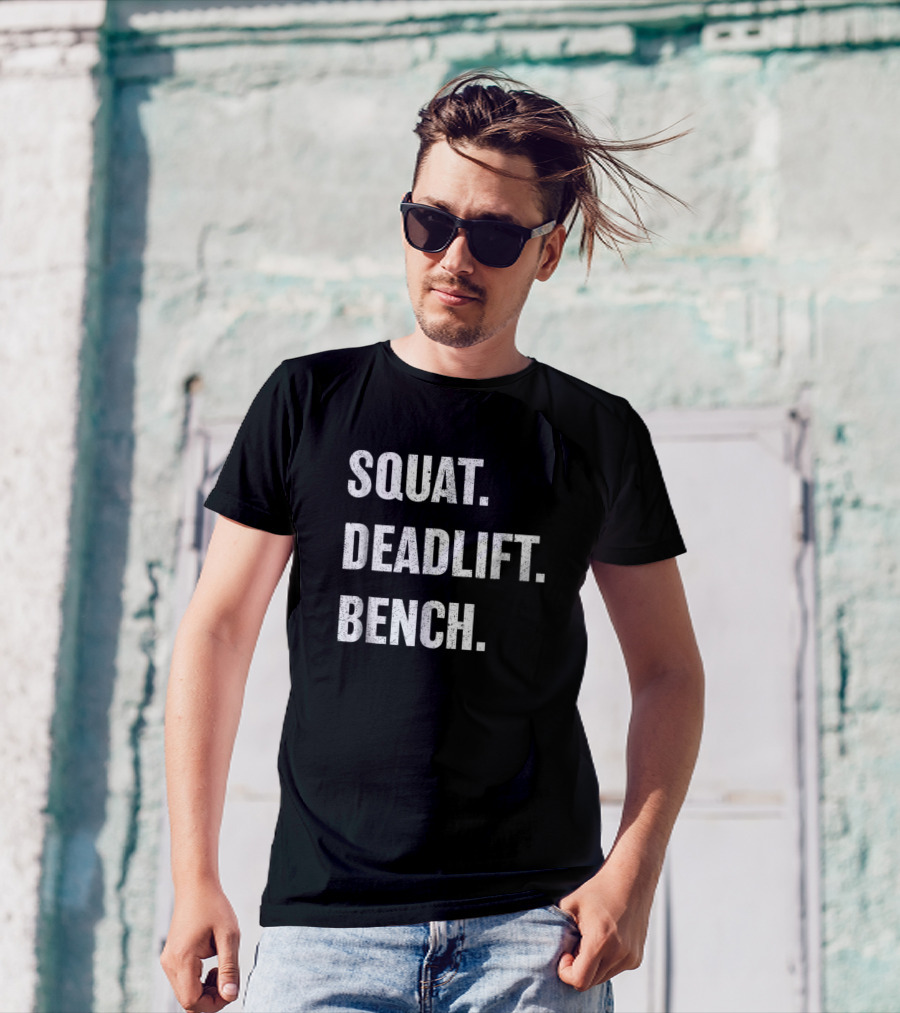 Squat Deadlift Bench Powerlifting Weightlifting T-Shirt