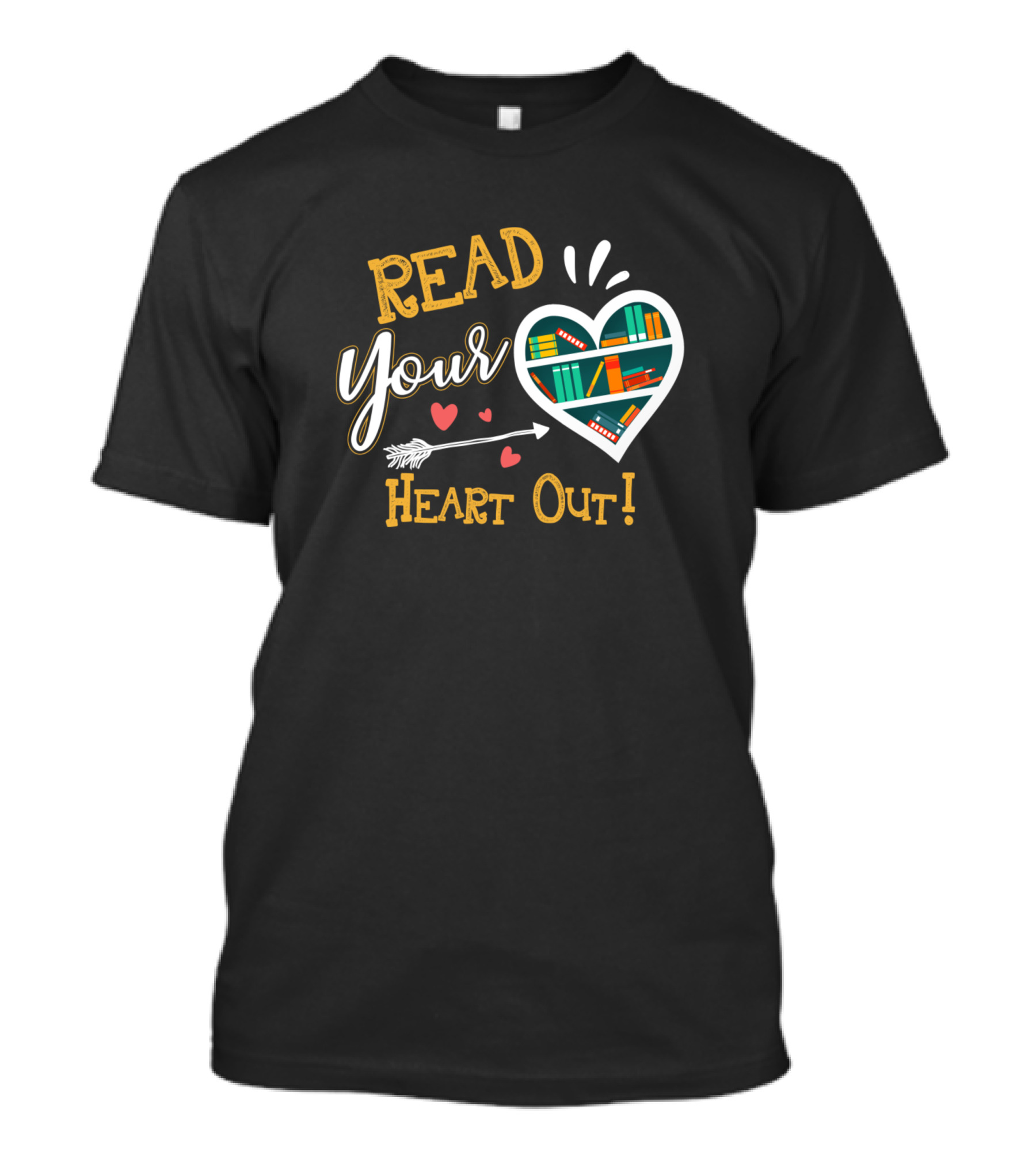 Read Your Heart Out Book Lovers Bookworm Reader T-Shirt