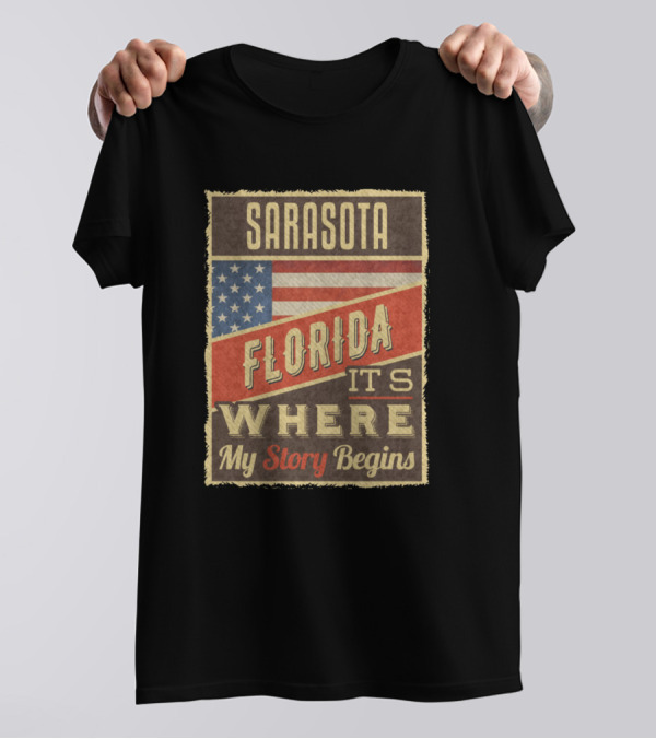 Sarasota Florida It's Where My Story Begins Vintage American Flag T-Shirt