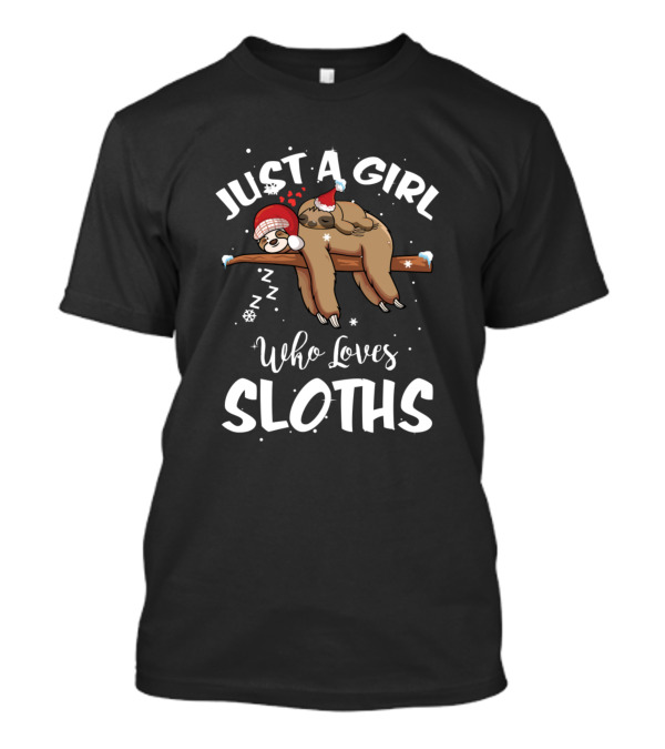 Just A Girl Who Loves Sloths Holiday Edition T-Shirt