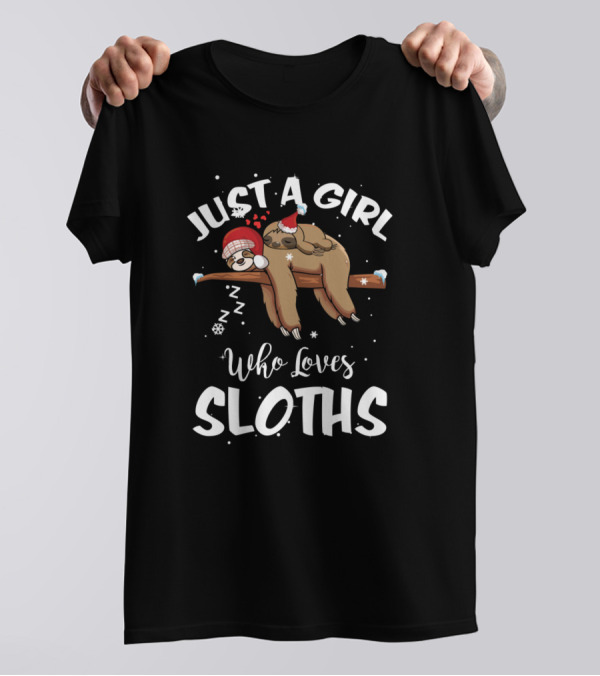 Just A Girl Who Loves Sloths Holiday Edition T-Shirt