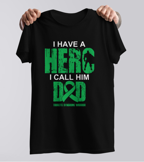 I Have A Hero I Call Him Dad Tourette Syndrome Warrior T-Shirt