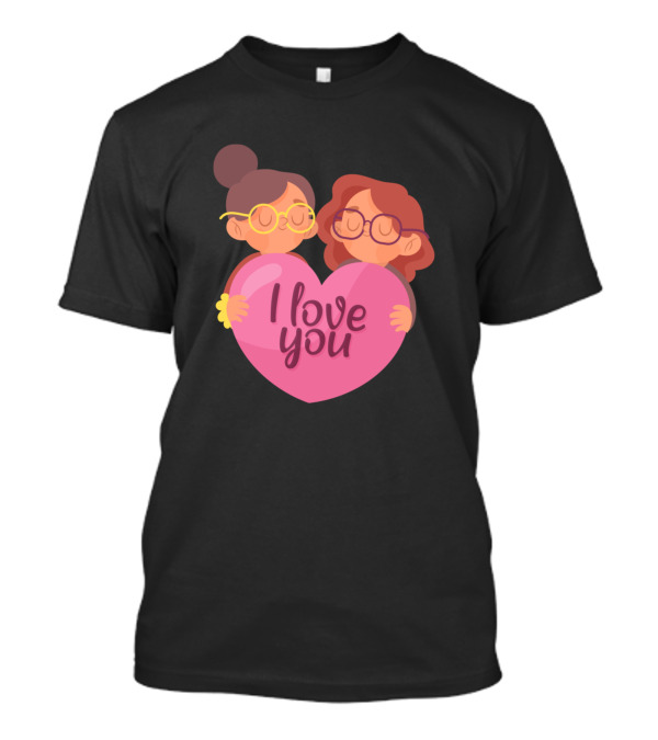Two Women Holding Heart And Text I Love You T-Shirt
