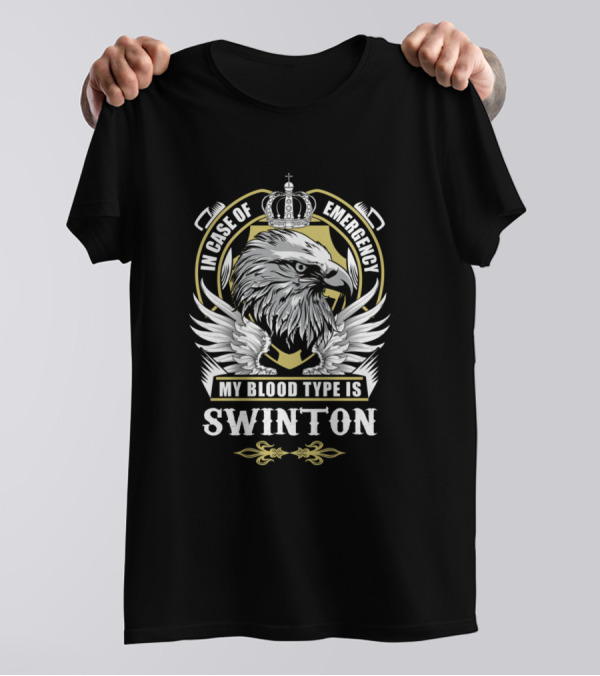 In Case Of Emergency My Blood Type Is Swinton Eagle Crown Motif T-Shirt