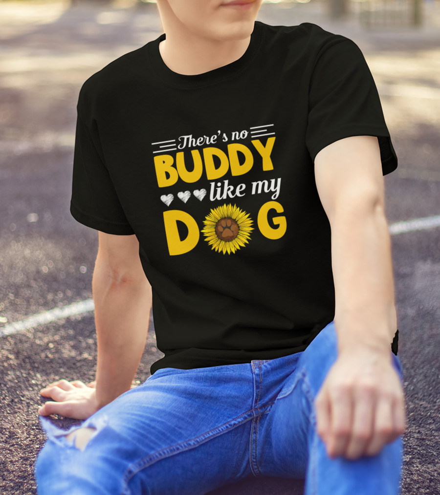 There's No Buddy Like My Dog Sunflower Paw Print Hearts T-Shirt