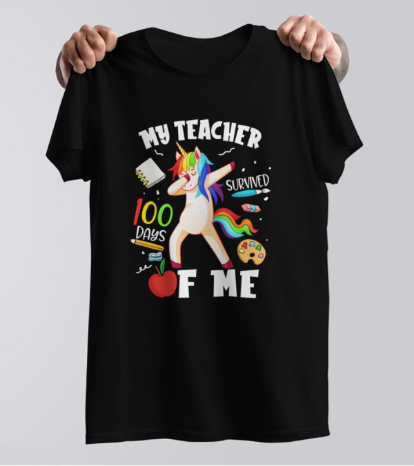 My Teacher Survived 100 Days Of Me Unicorn T-Shirt