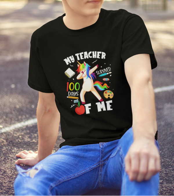 My Teacher Survived 100 Days Of Me Unicorn T-Shirt