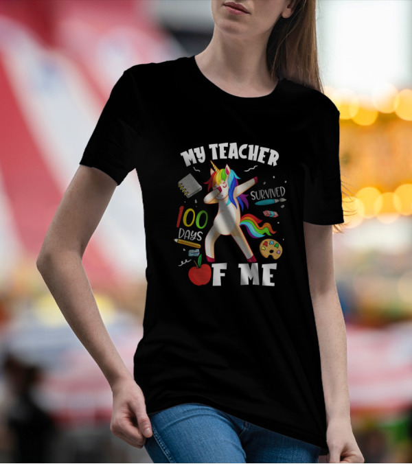 My Teacher Survived 100 Days Of Me Unicorn T-Shirt