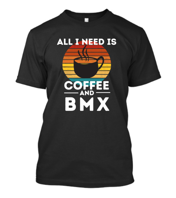 All I Need Is Coffee And BMX Vintage Sunset Mug T-Shirt
