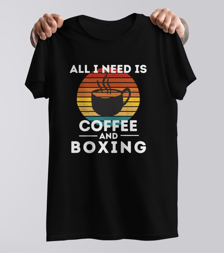 All I Need Is Coffee And Boxing Retro Sunset T-Shirt