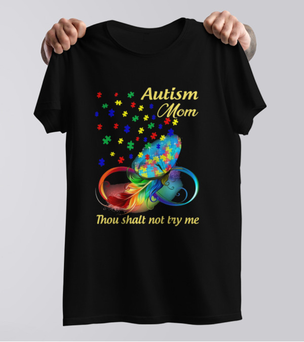 Autism Mom Thou Shalt Not Try Me Colorful Puzzle Butterfly T-Shirt