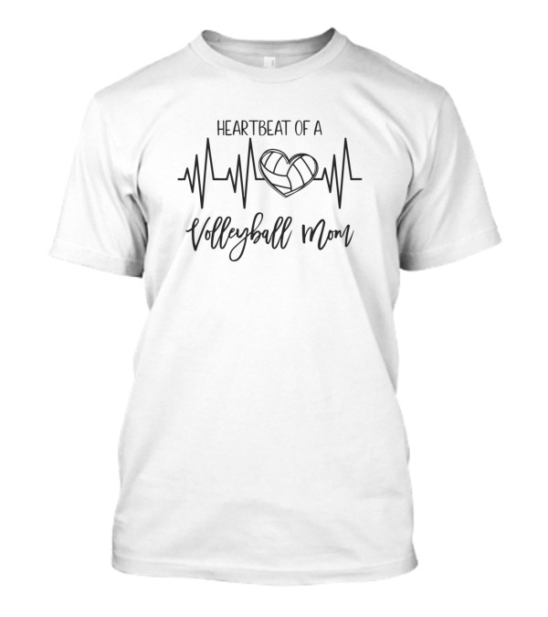 Heartbeat Of A Volleyball Mom T-Shirt