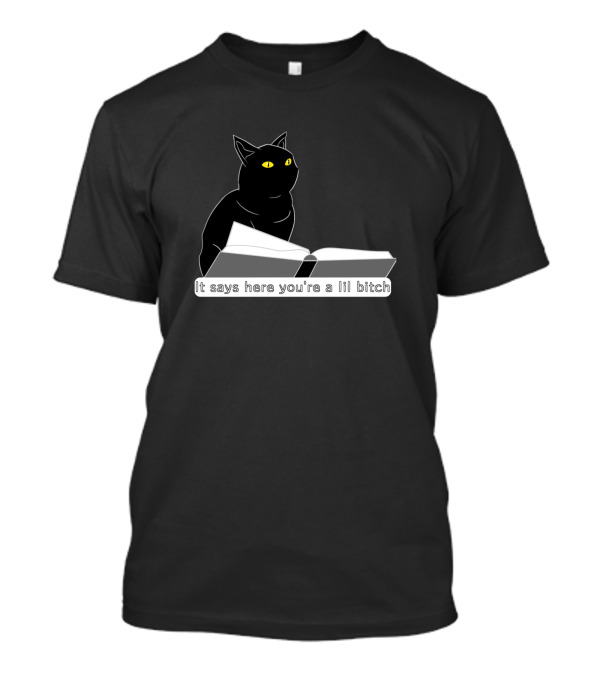 It Says Here You're A Lil Cat Kitten T-Shirt