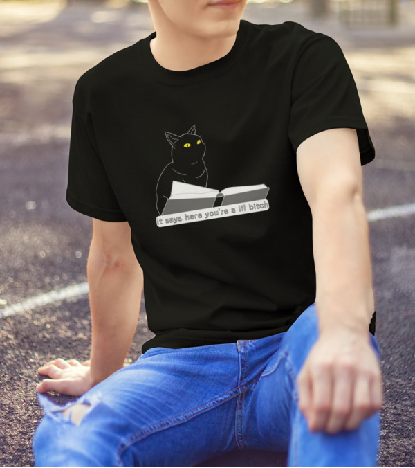 It Says Here You're A Lil Cat Kitten T-Shirt