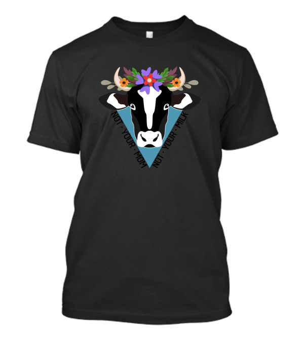 Cows Not Your Mom Not Your Milk Cool Vegan Floral Cow Head Décor T-Shirt