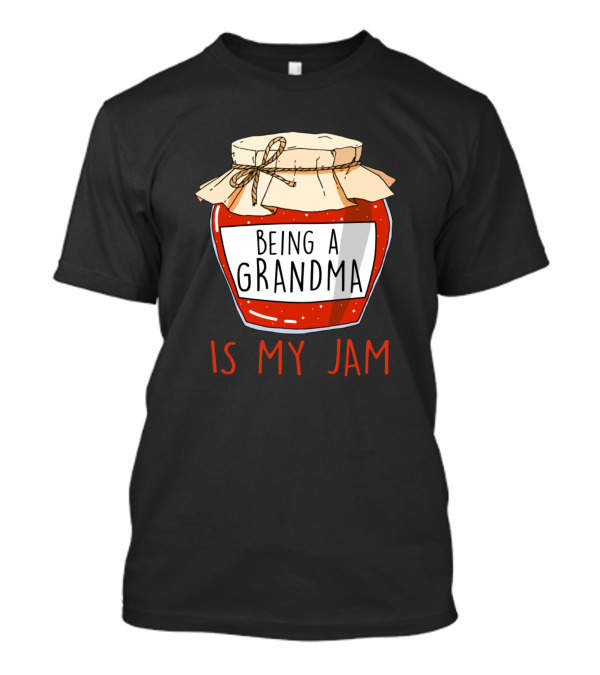 Being A Grandma Is My Jam Cute And Funny Meme T-Shirt
