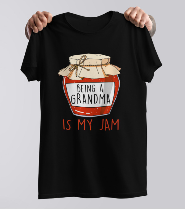 Being A Grandma Is My Jam Cute And Funny Meme T-Shirt