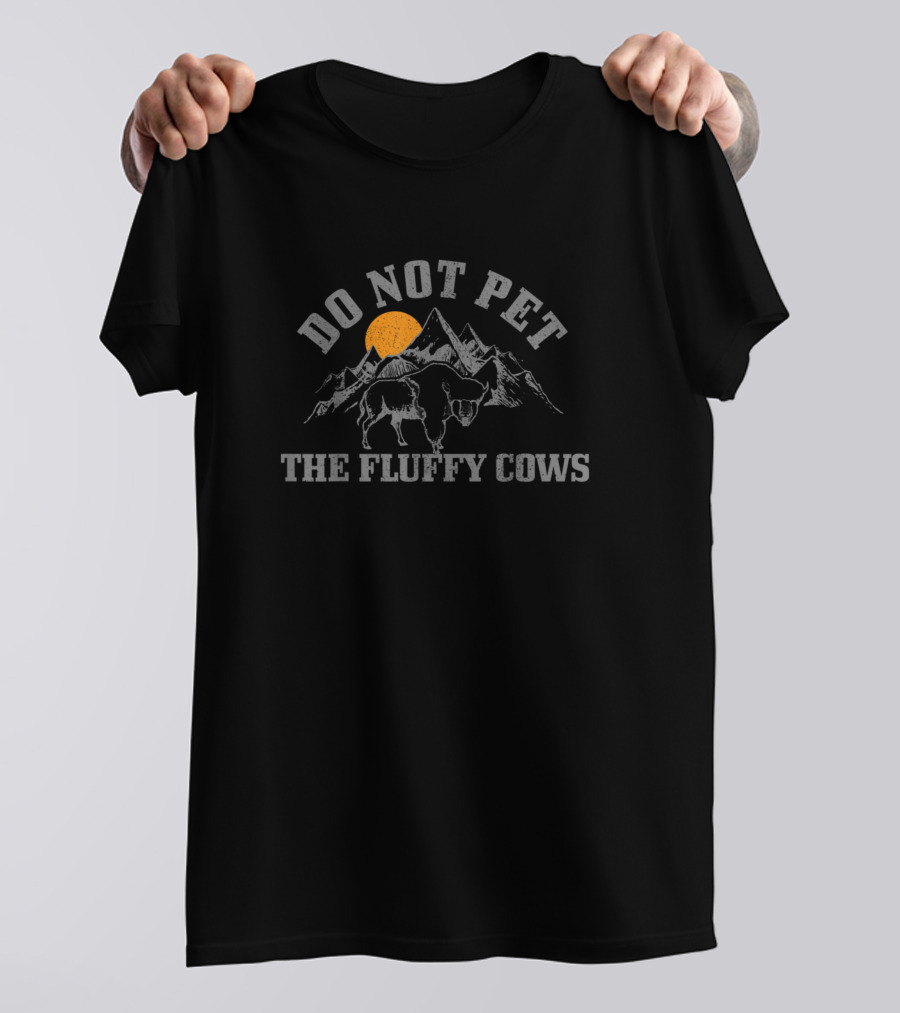 Do Not Pet The Fluffy Cows Funny Bison Buffalo Nat Mountains T-Shirt