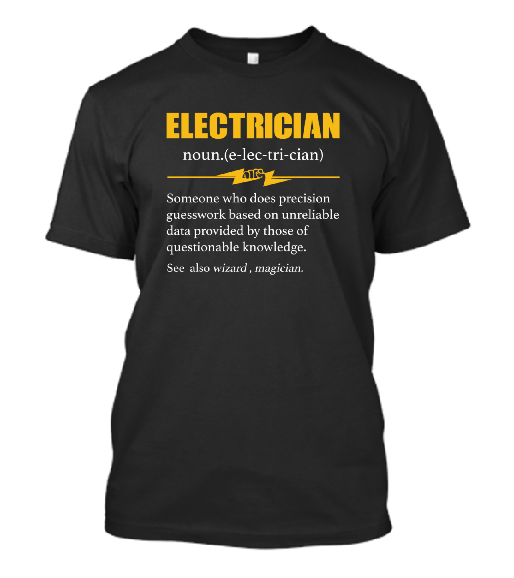 Electrician Noun Definition Precision Guesswork Wizard Magician T-Shirt
