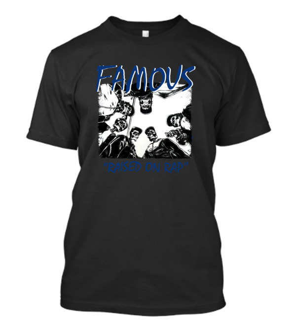 Famous Raised On Rap Urban Street T-Shirt