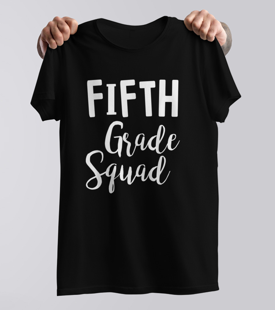 Fifth Grade Squad 5Th Teacher Back To School T-Shirt