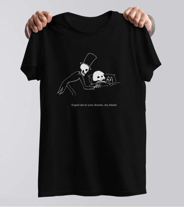 Fran Bow Itward Expect Me In Your Dreams My Friend T-Shirt