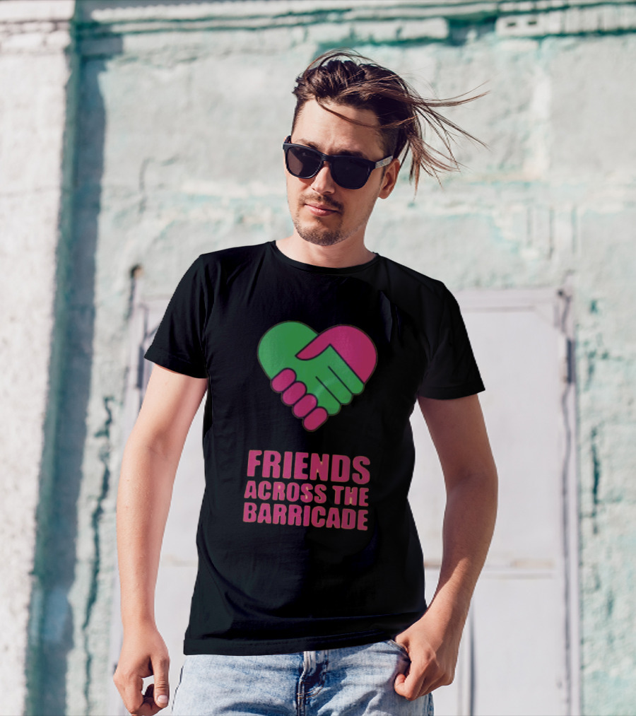 Friends Across The Barricade Heart Handshake T-Shirt