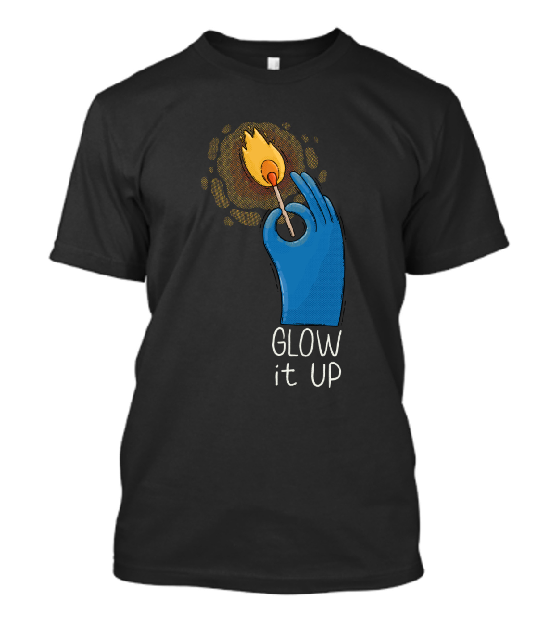 Glow It Up Matchstick In Blue Glove T-Shirt