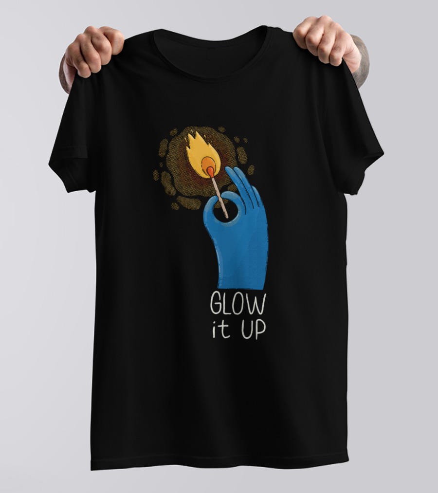 Glow It Up Matchstick In Blue Glove T-Shirt