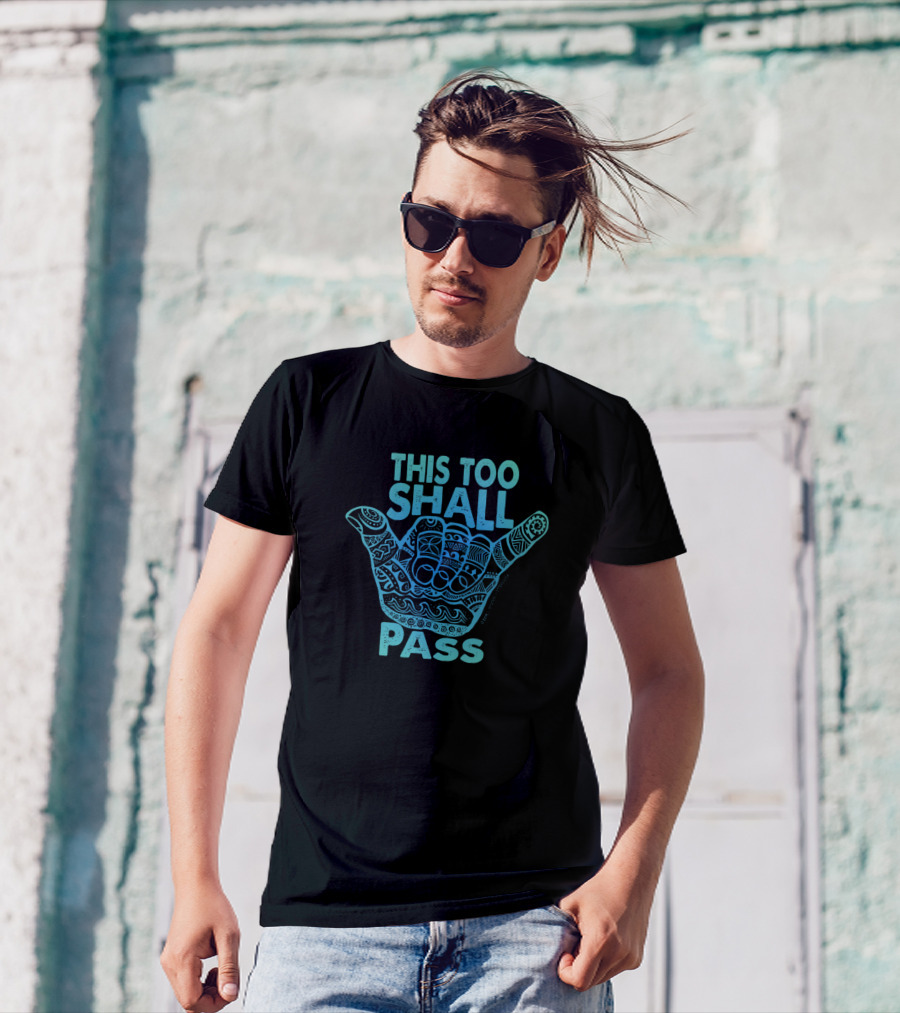 This Too Shall Pass Hang Loose Shaka Symbol Blue T-Shirt