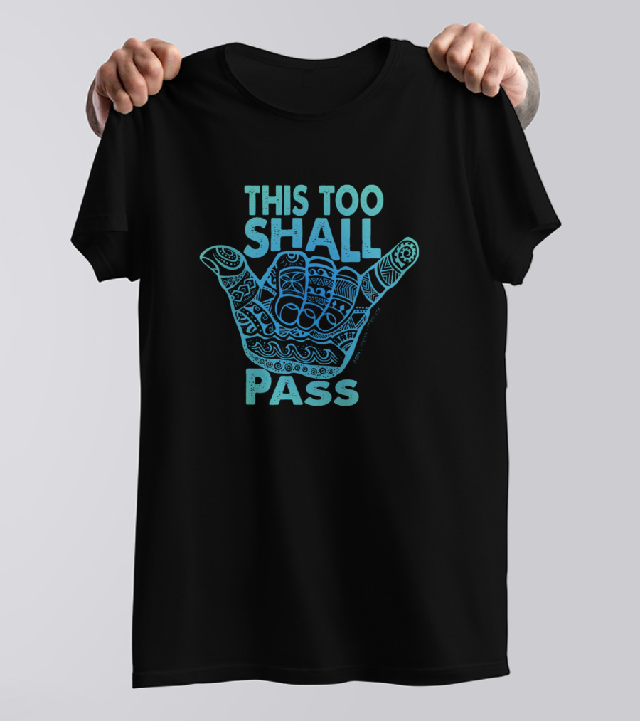This Too Shall Pass Hang Loose Shaka Symbol Blue T-Shirt