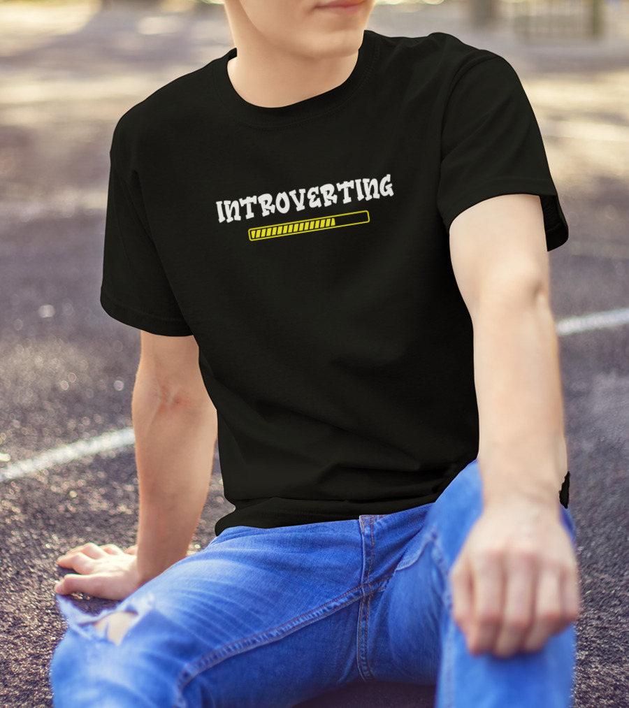 INTROVERTING LOADING BAR PROGRESS T-Shirt