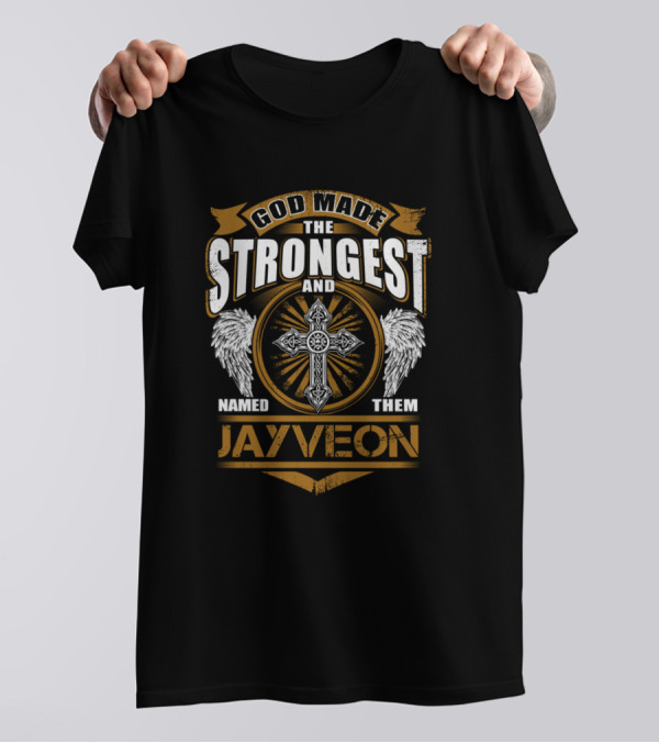 God Made The Strongest And Named Them Jayveon Cross Wings T-Shirt