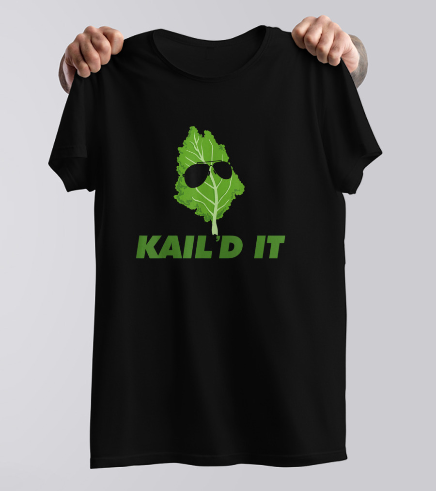 Kail'd It Funny Vegan Pun Kale Yeah Im Vegan T-Shirt