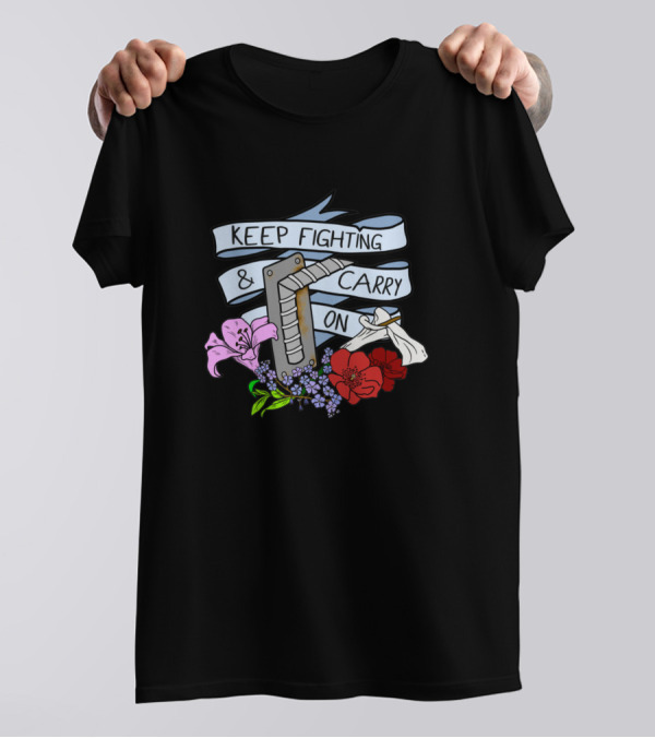 Keep Fighting Carry On Floral Flowers Alongside Razor Blade T-Shirt