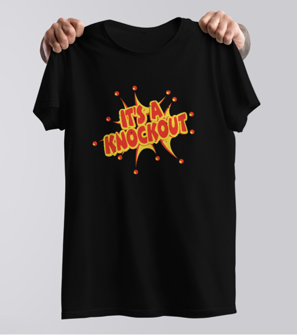 It's A Knockout Explosion Text T-Shirt