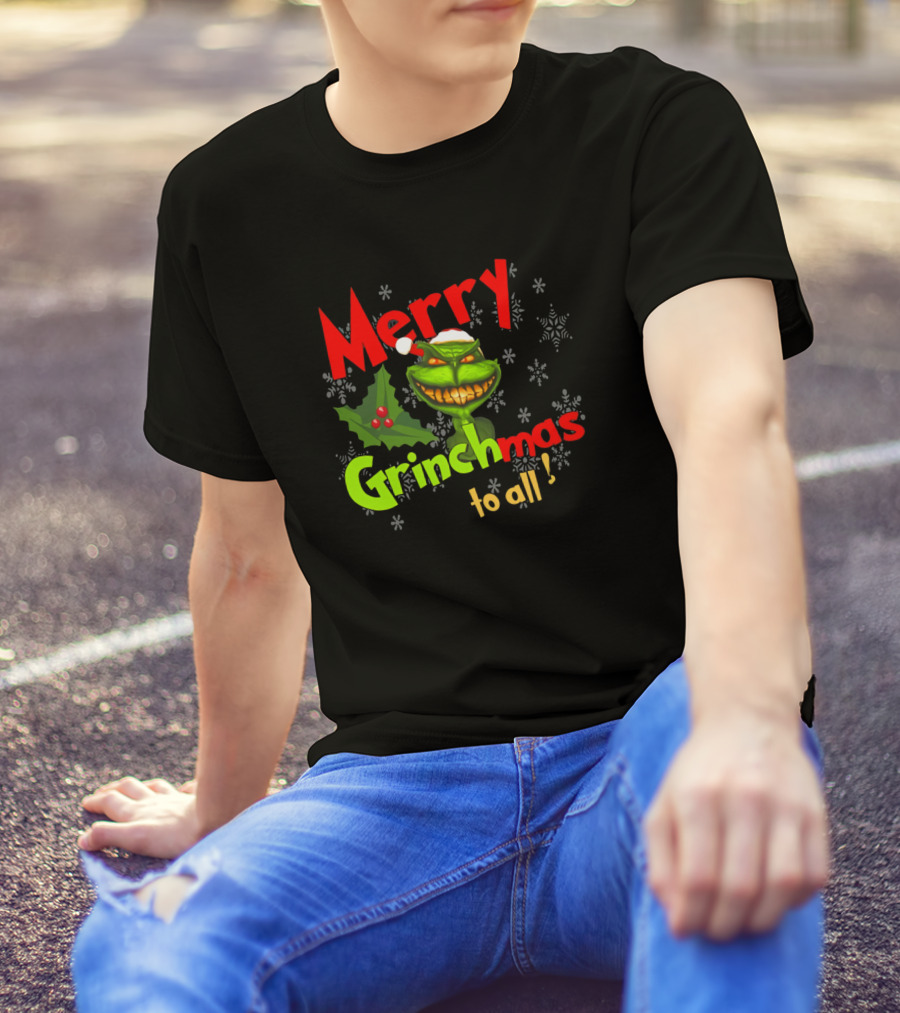 Merry Grinchmas To All With Snowflakes And Holly T-Shirt