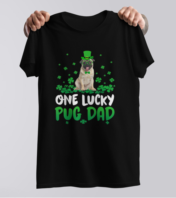 One Lucky Pug Dad Shamrock St Patricks T-Shirt