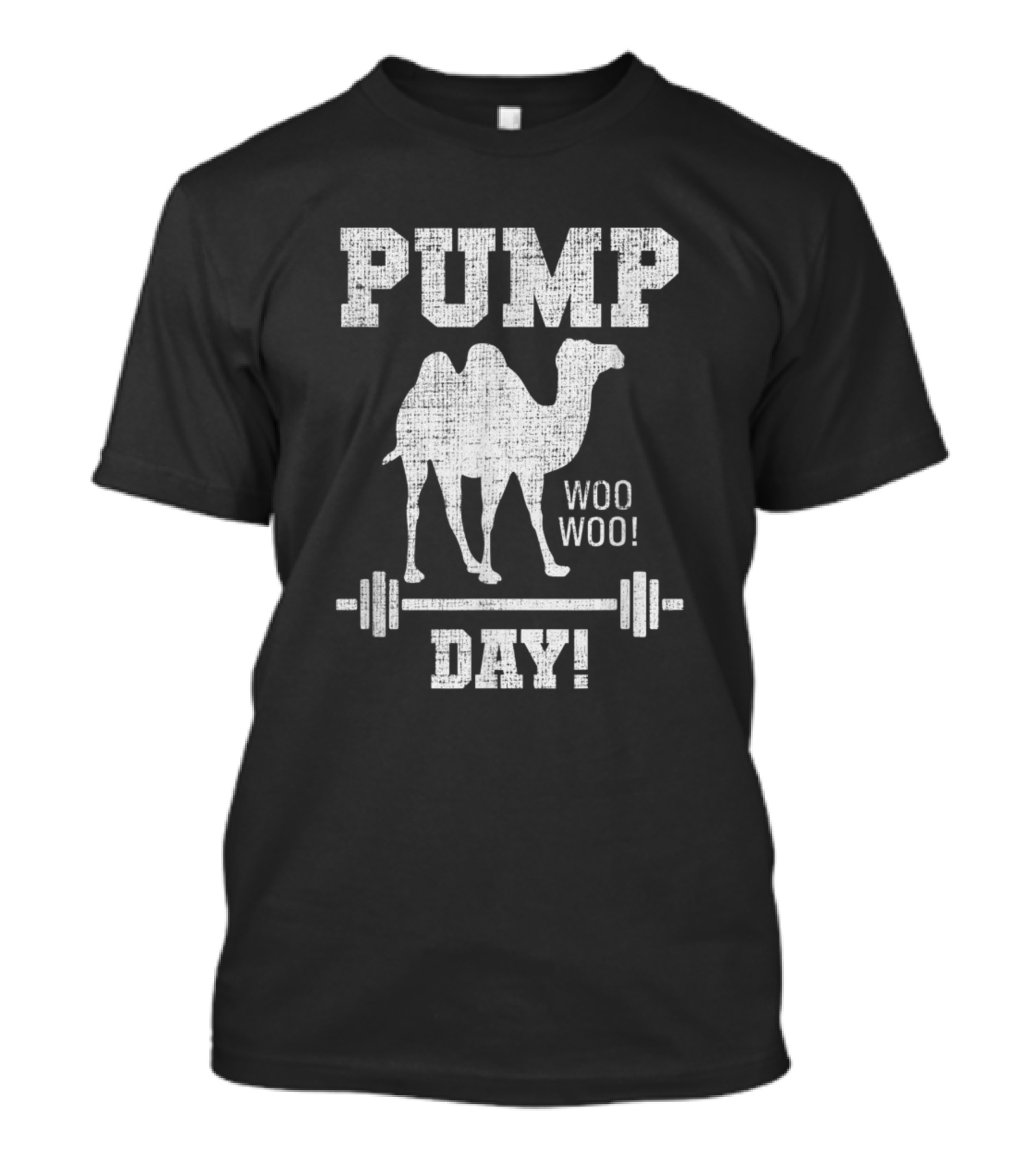 Pump Day Hump Day Camel Woo Woo Weight Lifting Training T-Shirt