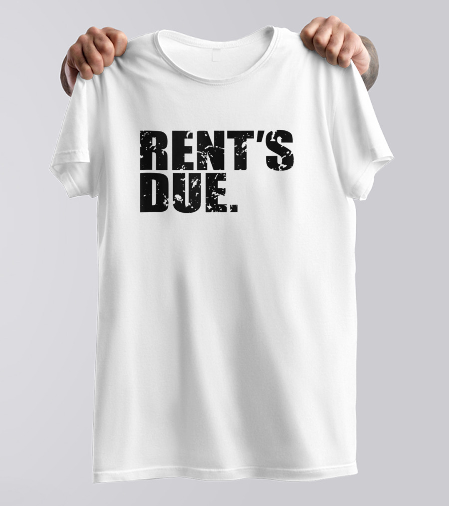 Rent's Due Work Hard Bodybuilder Weightlifting Motivation T-Shirt