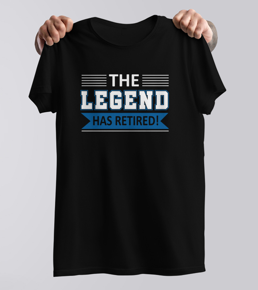 THE LEGEND HAS RETIRED BOSS RETIREMENT T-Shirt