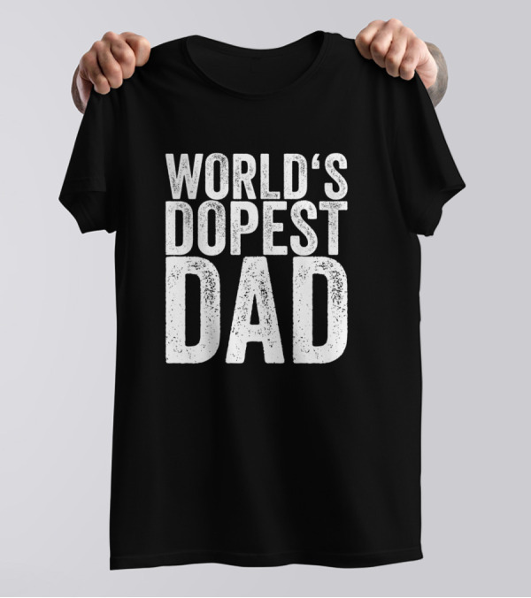 World's Dopest Dad T-Shirt