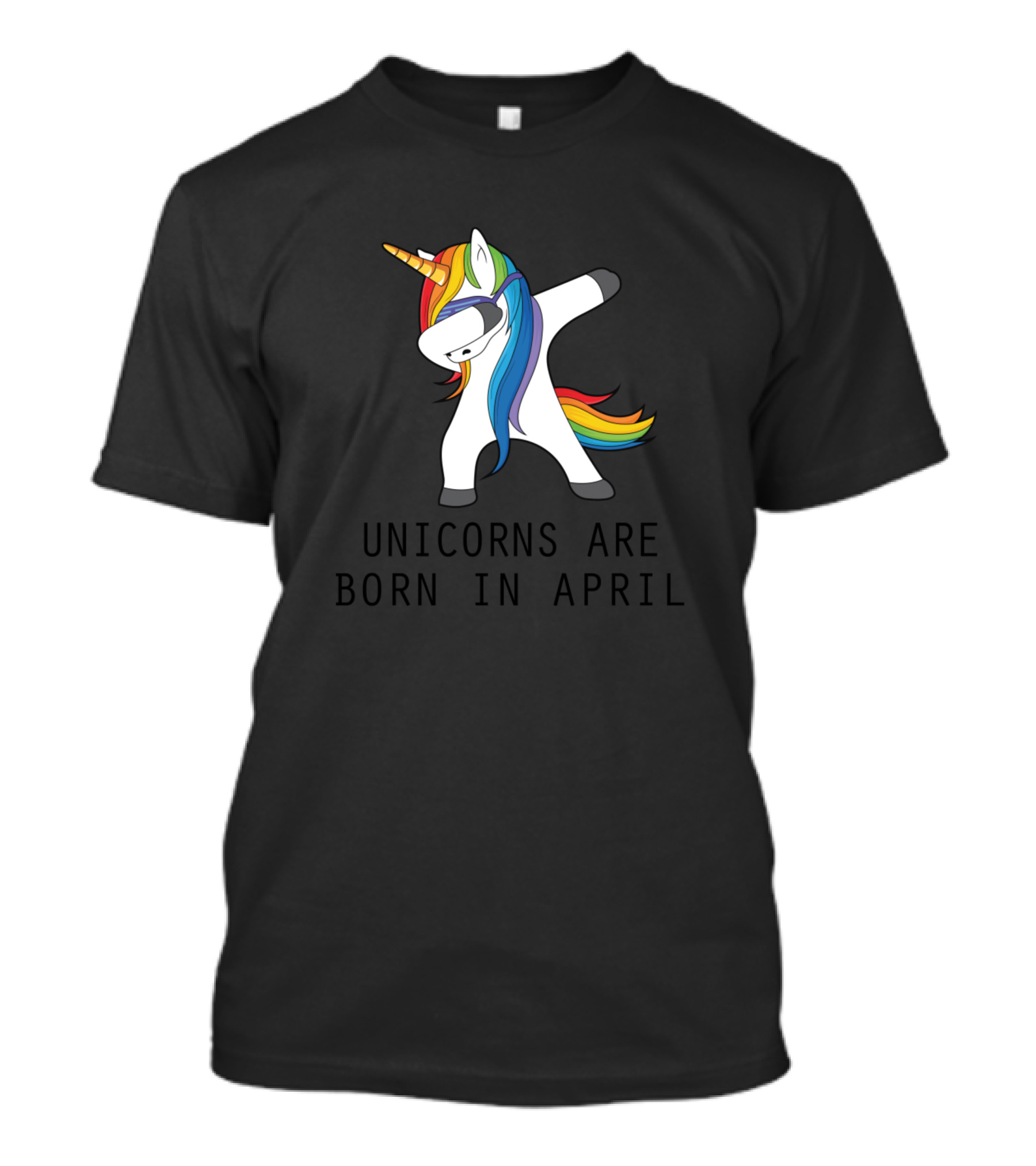 Dabbing Unicorns Are Born In April Rainbow Hair Sunglasses T-Shirt