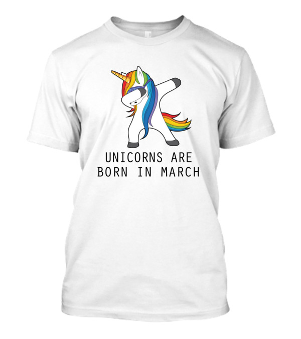 Unicorns Are Born In March Dab Dance Rainbow Mane T-Shirt